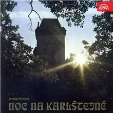 Umenie - ostatné SUPRAPHON a.s. Noc na Karlštejně. Veselohra o 3 dějstvích