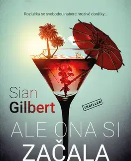 Detektívky, trilery, horory Ale ona si začala - Sian Gilbert