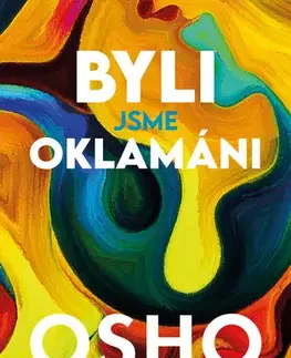 Duchovný rozvoj Byli jsme oklamáni - OSHO
