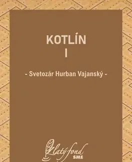 Slovenská beletria Kotlín I - Vajanský Hurban Svetozár