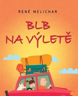 Humor a satira Blb na výletě - Melichar René