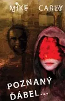 Sci-fi a fantasy Poznaný ďábel - Mike Carey