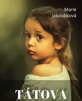 Česká beletria Tátova princezna - Jakoubková Marie