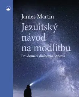 Kresťanstvo Jezuitský návod na modlitbu - Martin James