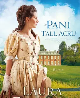 Historické romány Pani Tall Acru - Laura Frantz,Jana Cvoligová Kyseľová