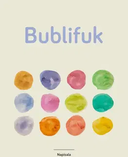 Pre deti a mládež - ostatné Bublifuk - Erika Zahumenská-Slezáková
