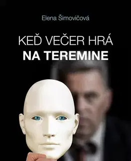 Biografie - ostatné Keď večer hrá na teremine - Elena Šimovičová