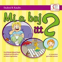 Zdravie, životný štýl - ostatné Mi a baj itt? - Deákné B. Katalin