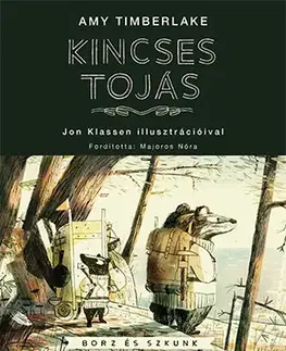 Rozprávky Borz és Szkunk 2: Kincses tojás - Amy Timberlake,Nóra Majoros
