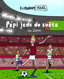 Rozprávky Fotbalový král: Pépi jede do světa - Jan Žáček