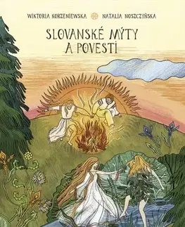 Komiksy Slovanské mýty a povesti - Wiktoria Korzeniewska,Natalia Noszczyńska,Silvia Kaščáková