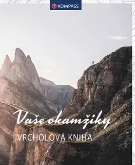 Geografia - ostatné Vaše okamžiky. Vrcholová kniha Kompass