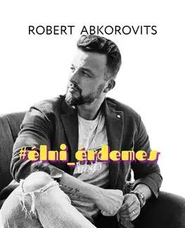 Rozvoj osobnosti élni_érdemes - Robert Abkorovits