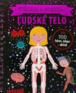 Pre deti a mládež - ostatné Ľudské telo - Vyškrab a spoznaj - Anita Ganeri,Sarah Wade