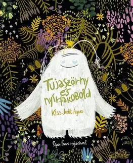 Rozprávky Tujaszörny és Nyírfakobold - Kiss Judit Ágnes