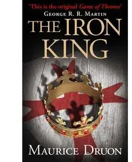 Cudzojazyčná literatúra The Iron King - Maurice Druon