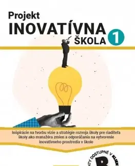Pedagogika, vzdelávanie, vyučovanie Projekt Inovatívna škola 1 - Kolektív autorov