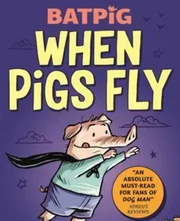 Dobrodružstvo, napätie, western Batpig: When Pigs Fly - Rob Harrell