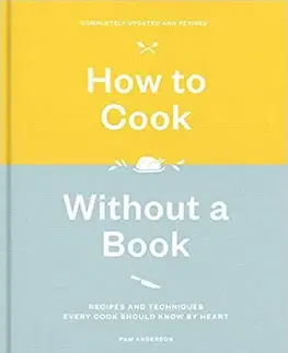Kuchárky - ostatné How To Cook Without A Book - Pam Anderson
