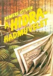 Pre deti a mládež A Hidra-hadművelet - István Nemere