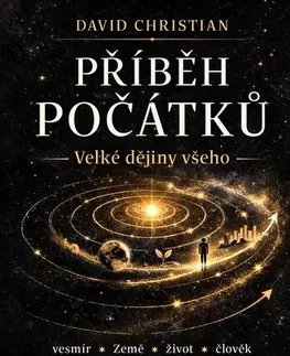Svetové dejiny, dejiny štátov Příběh počátků - David Christian,Ivo Magera