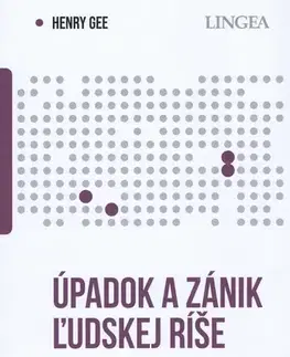 História - ostatné Úpadok a zánik ľudskej ríše - Henry Gee