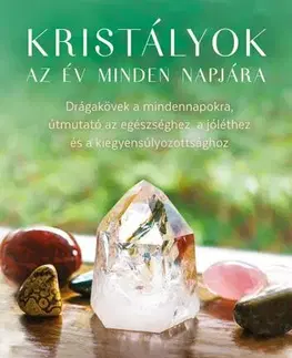 Aura, čakry, mandaly, kamene Kristályok az év minden napjára - Heather Askinosie