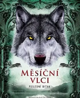 Pre deti a mládež - ostatné Měsíční vlci: Poslední bitva - Charly Art