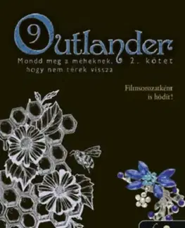 Historické romány Outlander 9/2 - Mondd meg a méheknek, hogy nem térek vissza - puha kötés - Diana Gabaldon