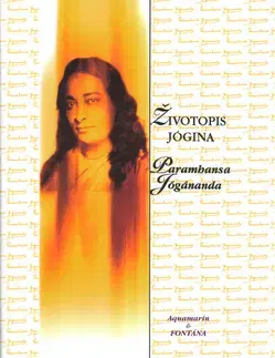Osobnosti Životopis jogína - 2. vydání - Jógánanda Paramhansa,Dušan Zbavitel