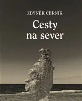 Literatúra Cesty na sever - Zbyněk Černík
