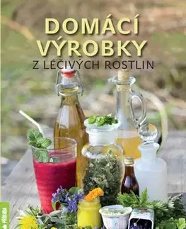 Prírodná lekáreň, bylinky Domácí výrobky z léčivých rostlin - Martin Gato