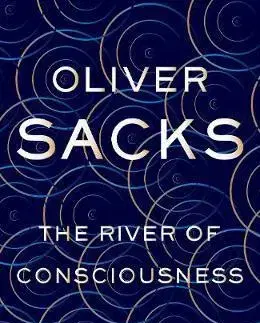 Psychológia, etika The River of Consciousness - Oliver Sacks