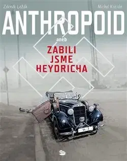 Komiksy Anthropoid aneb zabili jsme Heydricha - Michal Kocián,Zdeněk Ležák
