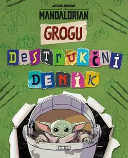 Dobrodružstvo, napätie, western Star Wars - Mandalorian - Grogu: Destrukční deník - Kolektív autorov