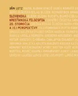 Filozofia Slovenská kresťanská filozofia 20. storočia a jej perspektívy - Ján Letz