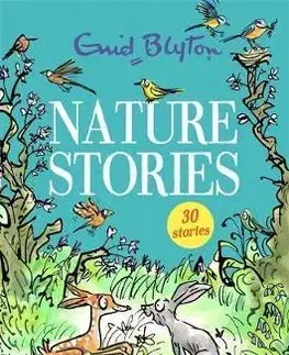 V cudzom jazyku Nature Stories - Contains 30 classic tales - Enid Blyton