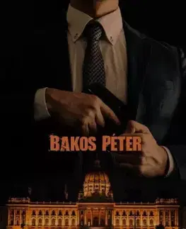 Detektívky, trilery, horory Az elnök - Bakos Péter