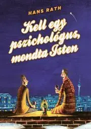 Humor a satira Kell egy pszichológus, mondta Isten - Hans Rath
