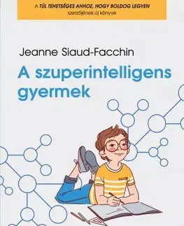 Rozvoj osobnosti A szuperintelligens gyermek - Jeanne Siaud-Facchin