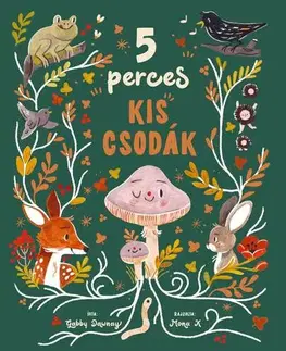 Básničky a hádanky pre deti 5 perces kis csodák - Gabby Dawnay
