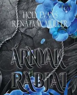 Erotická beletria Árnyak rabjai - Holy Evans,Renáta W. Müller