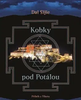 Beletria - ostatné Kobky pod Potálou - Dai Sijie