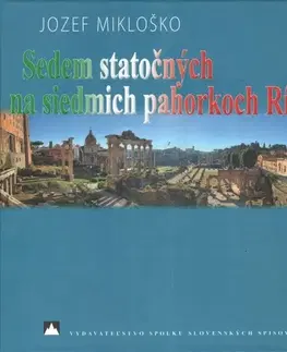Cestopisy Sedem statočných na siedmich pahorkoch Ríma - Jozef Mikloško