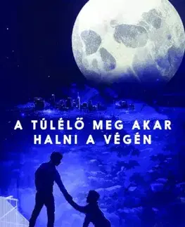 Pre deti a mládež - ostatné A túlélő meg akar halni a végén - Adam Silvera