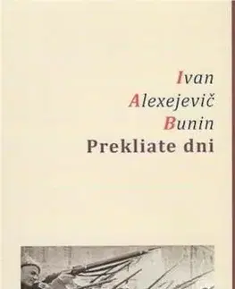 Svetová beletria Prekliate dni - Ivan Alexejevič Bunin