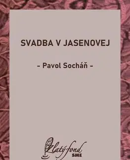 Svetová beletria Svadba v Jasenovej - Pavol Socháň