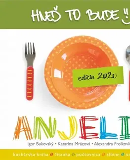 Varenie a výživa pre deti Hneď to bude, Anjelik, 4.vydanie - Igor Bukovský,Katarína Mrázová,Alexandra Frolkovičová
