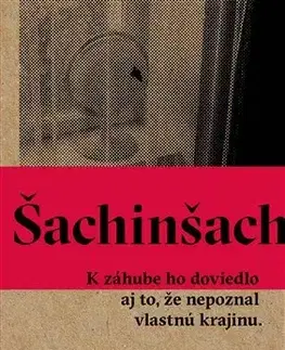 Fejtóny, rozhovory, reportáže Šachinšach - Ryszard Kapuściński