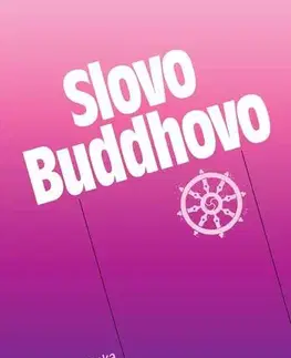 Ezoterika - ostatné Slovo Buddhovo - Nyánatiloka Maháthera,Květoslav Minařík